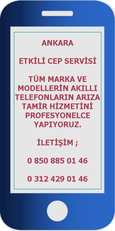 Ankara etkili cep servisi teknik servis Kazmzalp ankaya